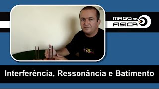 Mago da Física  Interferência Ressonância e Batimento [upl. by Monte83]