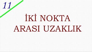 11 SINIF ANALİTİK GEOMETRİ 1 İKİ NOKTA ARASI UZAKLIK [upl. by Pisano]