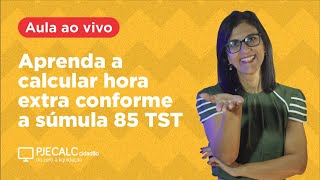 Aprenda a calcular hora extra conforme a súmula 85 TST [upl. by Sone88]