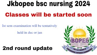 jkbopee bsc nursing 2024  Classes will be started soon  2nd round update [upl. by Rodavlas]