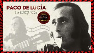 PACO DE LUCÍA  LA BÚSQUEDA  DOCUMENTAL FLAMENCO  2014 [upl. by Medarda]