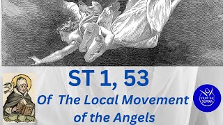 Study the Summa ST 1 53 Of the Local Movement of the Angels How do they move from place to place [upl. by Naehs]