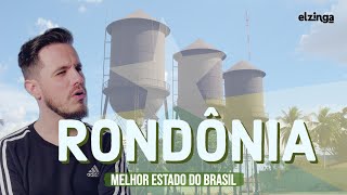 Por que RONDÔNIA é o MELHOR ESTADO DO Brasil [upl. by Leontyne]