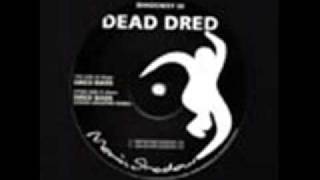 Dead Dred  Dred Bass [upl. by Black]