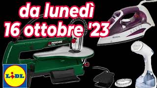 VOLANTINO LIDL PARKSIDE 16 ottobre 2023 volantinolidl parkside silvercrest livarno [upl. by Ogait]