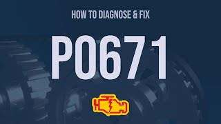 How to Diagnose and Fix P0671 Engine Code  OBD II Trouble Code Explain [upl. by Stilla]