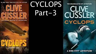 Cyclops by Clive Cussler  Dirk Pitt 08  Part 03  ASM AudioBook [upl. by Aranaj813]