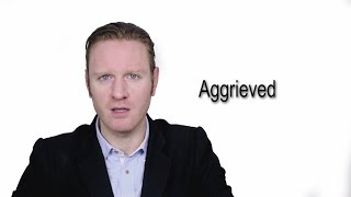 Aggrieved  Meaning  Pronunciation  Word World  Audio Video Dictionary [upl. by Mroz]