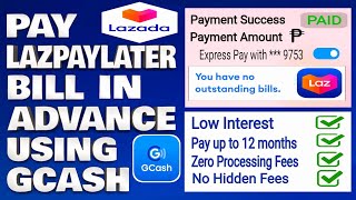 How To Pay LazPayLater Bill in Advance Using GCash  Lazada Express Payment Method Quick amp Easy [upl. by Garik979]