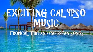 Calypso Music Tiki Music Instrumental Steel Drums Tropical Music Caribbean Music Calypso Songs [upl. by Herrod]