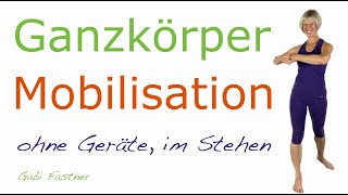 🎈15 min GanzkörperMobilisation  ohne Geräte im Stehen [upl. by Isewk939]