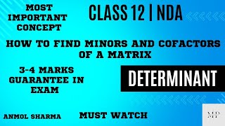 MUST WATCH VIDEO  HOW TO FIND MINORS AND COFACTORS  MATHS  DETERMINANTS  CLASS 12  JEE  NDA [upl. by Letsyrc63]