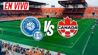 EL SALVADOR VS CANADÁ COPA ORO 2024 EN DIRECTO [upl. by Wahkuna]