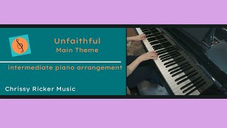 Unfaithful Main Theme  intermediate piano  Jan Kaczmarek  Arr Chrissy Ricker [upl. by Niamrahc353]