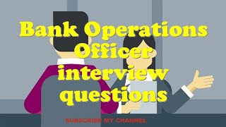 Bank Operations Officer interview questions [upl. by Nerej897]