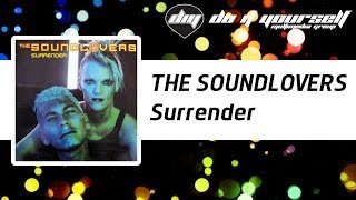 THE SOUNDLOVERS  Surrender Official [upl. by Aket]