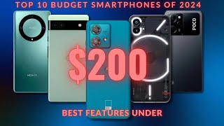 Top 10 Budget Smartphones of 2024 Best Features Under 200 [upl. by Nyloj]