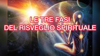 LE TRE FASI DEL RISVEGLIO SPIRITUALE [upl. by Adym]