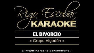 GRUPO ALGODON  EL DIVORCIO KARAOKE [upl. by Airtap]