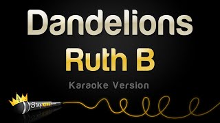 Ruth B  Dandelions Karaoke Version [upl. by Camille]