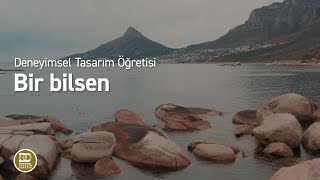 Deneyimsel Tasarım Öğretisi  Bir Bilsen [upl. by Odo]