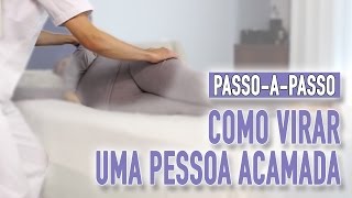 Como virar uma pessoa acamada [upl. by Issim735]