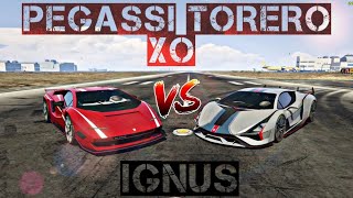 PEGASSI TORERO XO VS IGNUS  Speed Test  GTA 5 Online [upl. by Llewon]