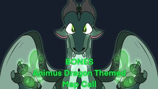 🦴 BONES 🦴 Animus Dragon Themed Map Call 🦴 OPEN [upl. by Annatnas]