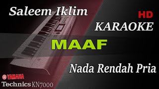 MAAF  SALEEM IKLIM  NADA RENDAH PRIA   KARAOKE [upl. by Constance]