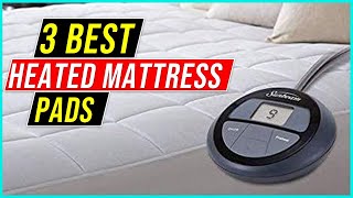 ✅Best Heated Mattress Pads 202223  Top 3 Mattress Pad Review [upl. by Tremml]