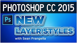 Photoshop CC 2015 Tutorial  New Layer Style Workflow and Options  Sean Frangella [upl. by Francis]