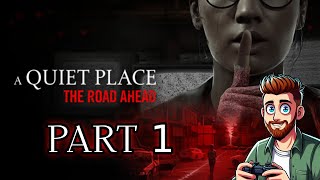 SSHH🤫  A Quiet Place The Road Ahead  XSX  Part 1 [upl. by Pence]