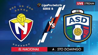 EL NACIONAL VS ATLÉTICO SANTO DOMINGO  EN VIVO CAMPEONATO ECUATORIANO  SERIE B [upl. by Zamir]