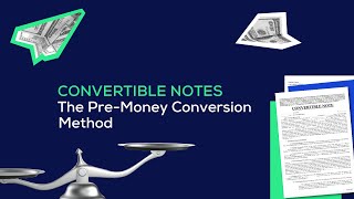 Convertible Notes The PreMoney Conversion Method [upl. by Button]