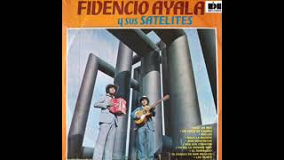 Fidencio Ayala Y Los Satelites  Hace Un Mes Album Completo [upl. by Hluchy]