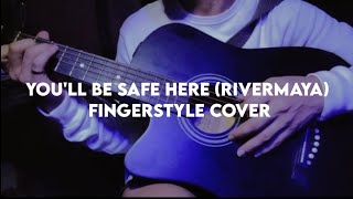 Youll Be Safe Here Rivermaya FingerStyle Cover [upl. by Niko159]