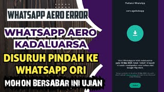 Whatsapp Aero Telah Kadaluarsa Semua Whatsapp Mod Lagi Eror Harus Pindah Ke Whatsapp Ori 🔥 [upl. by Golightly491]