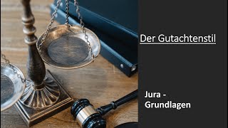 Der Gutachtenstil I Jura Grundlagen [upl. by Enelyam]