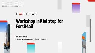 Workshop Demo Initial step for FortiMail [upl. by Yderf]