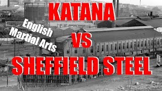 KATANA vs SHEFFIELD STEEL KNIVES [upl. by Ayote201]