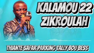 Kalamou 22 Zikroulah Safar Parking Tally Bou Bess [upl. by Kacy]