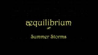 æquilibrium  Summer Storms [upl. by Arahsak]