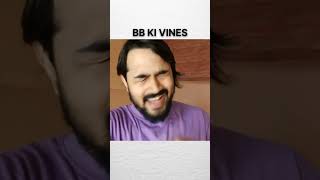 bb ki vines shorts bbkivines [upl. by Cyndi]