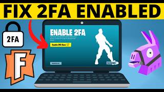 How to Fix Fortnite 2FA Enabled Cant Give Gifts or Complete in Tournaments [upl. by Orutra242]