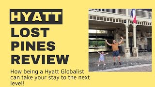 Hyatt Globalist Review of the Hyatt Lost Pines Resort and Spa [upl. by Suter]