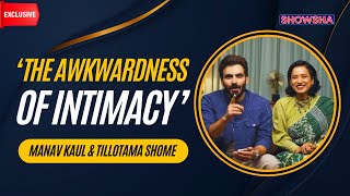 Tillotama Shome Manav Kaul Exclusive Onscreen Intimacy Desires Auditions  Tribhuvan CA Topper [upl. by Ordway]