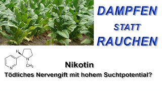 Dampfen statt Rauchen Teil 3  Nikotin tödliches Nervengift mit hohem Suchtpotential [upl. by Lim]