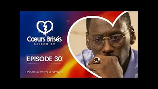 COEURS BRISÉS  Saison 2  Episode 30 [upl. by Irec]