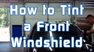 How to Tint a Front Windshield [upl. by Saberhagen129]