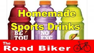 Road Biker Homemade Sports Drink Better Than Gatorade [upl. by Attenrad]